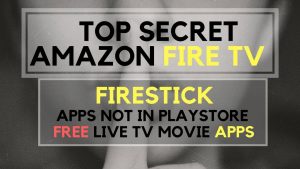 Read more about the article AMAZON FIRESTICK BEST SECRET FREE TV APPS NOT FOUND IN THE AMAZON STORE